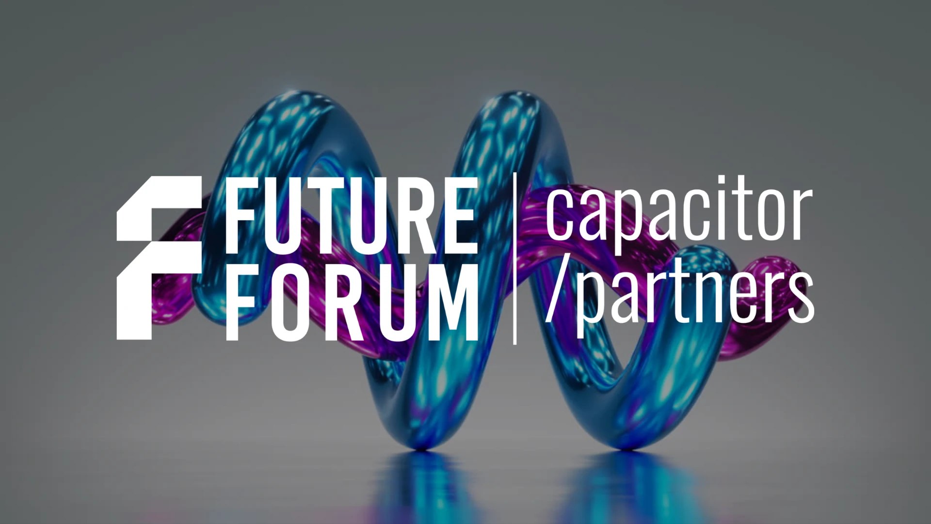 Future Forum and Capacitor Partners logos over a blue and magenta rendered spiral